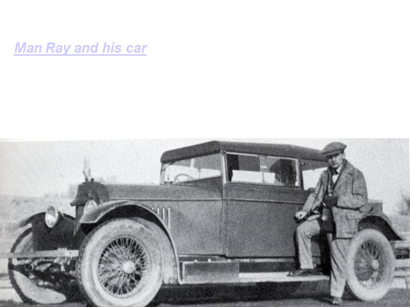 Man Ray and his car